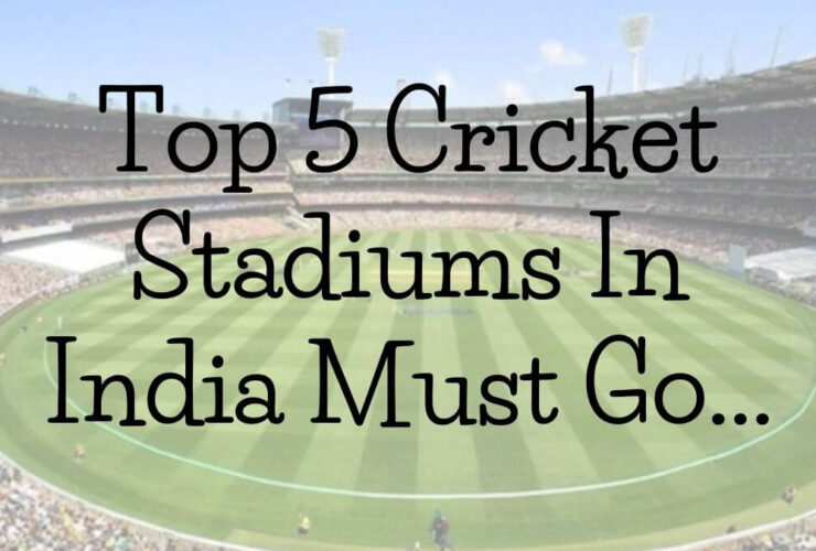Top 5 Cricket Stadiums In India Must Go